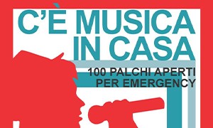 C'è Musica in casa 100 palchi per Emergency
