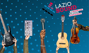 Regione Lazio presenta la seconda edizione di LAZIOSound