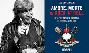 In Libreria: &ldquo;Amore, Morte e Rock'n'Roll&rdquo; - Le ultime ore di 50 rockstar