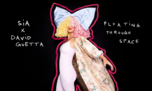 Disco Promo della settimana: &quot;Floating Through Space&quot; il nuovo singolo di Sia &amp; Guetta