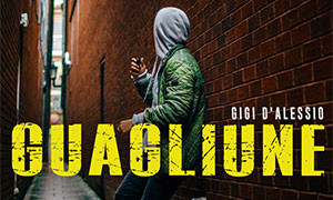 Gigi D' Alessio  - &ldquo;Guagliune&rdquo; il nuovo singolo
