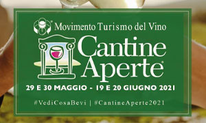 #cantineaperte2021. L'appuntamento pi&ugrave; atteso da milioni di appassionati del mondo vino!