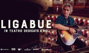 Il Liga torna in teatro... con &ldquo;LIGABUE IN TEATRO - DEDICATO A NOI&rdquo;