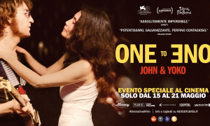 Il film su John Lennon e Yoko Ono &ldquo;ONE TO ONE: JOHN &amp; YOKO&rdquo; arriva nelle sale dal 15 al 21 maggio