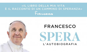 Il libro &ldquo;Spera&rdquo; di Papa Francesco &egrave; primo in classifica