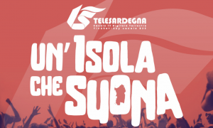 Tele&nbsp;Sardegna&nbsp;presenta&nbsp;&ldquo;Un&rsquo;isola&nbsp;che suona&rdquo;