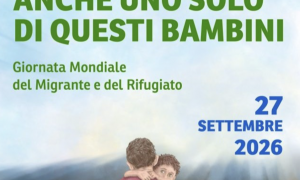 Giornata mondiale del Migrante e del Rifugiato, il 27 settembre l&rsquo;attenzione &egrave; sui bambini in fuga